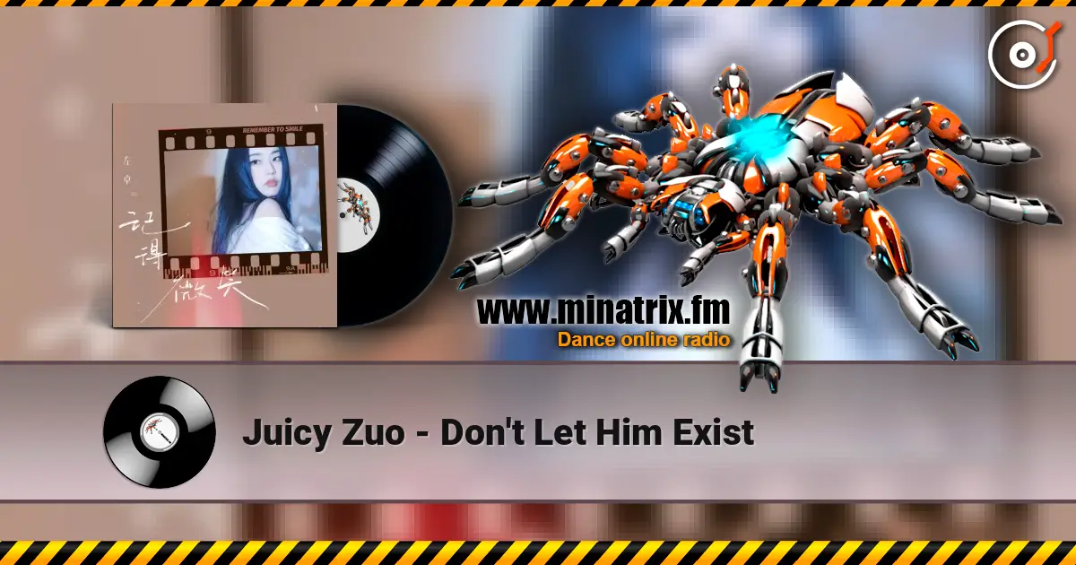Juicy Zuo - Don't Let Him Exist listen online in high quality | Minatrix.FM