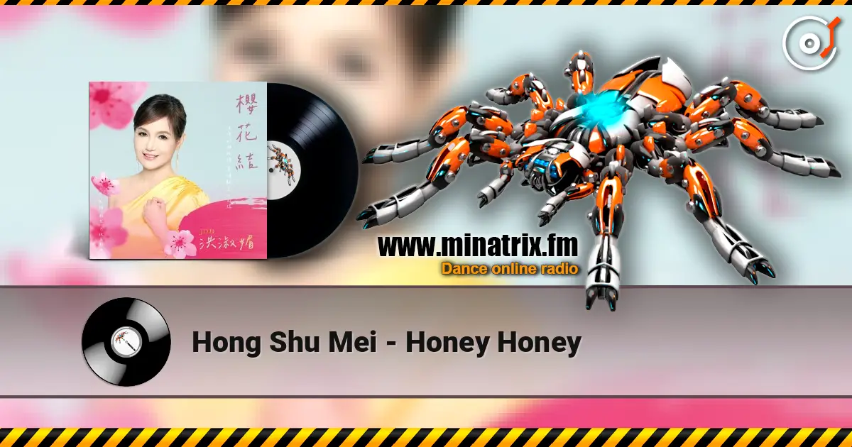 Hong Shu Mei - Honey Honey слушать онлайн в высоком качестве | Minatrix.FM