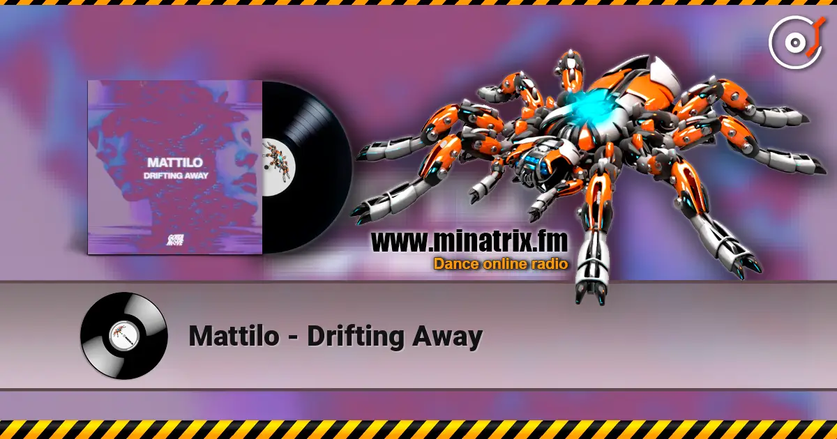 Mattilo - Drifting Away слушать онлайн в высоком качестве | Minatrix.FM