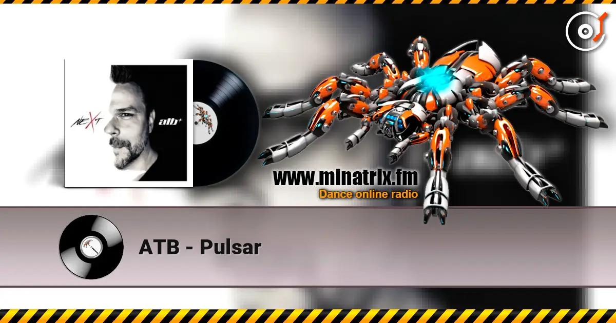 ATB - Pulsar слухати онлайн у високій якості | Minatrix.FM