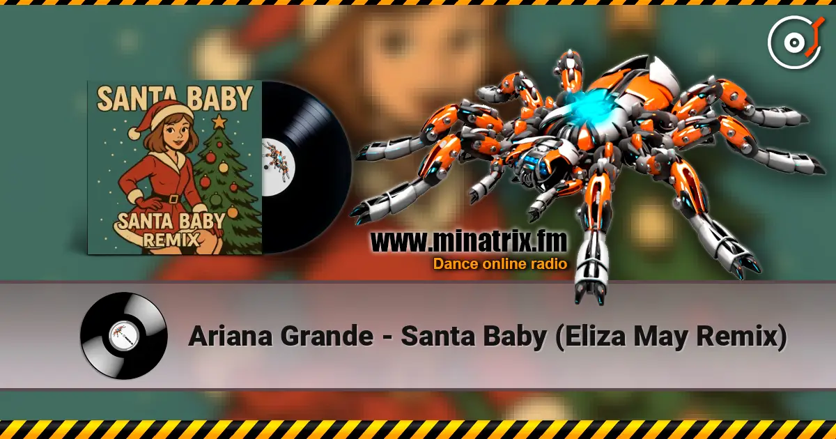 Ariana Grande - Santa Baby (Eliza May Remix) слухати онлайн у високій якості | Minatrix.FM
