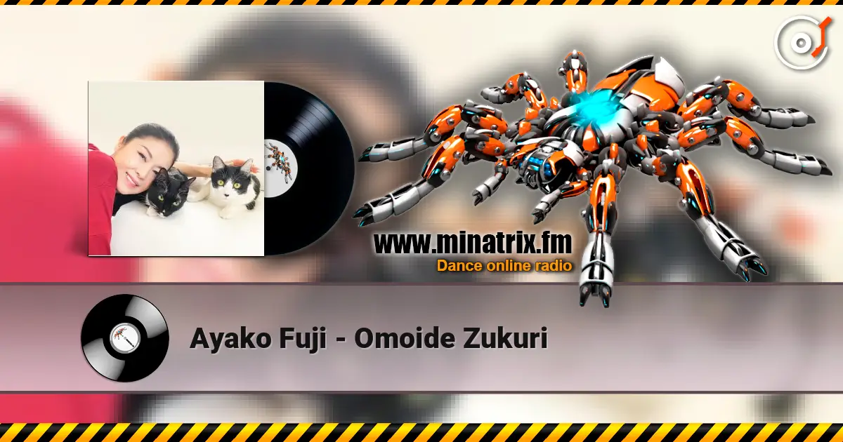 Ayako Fuji - Omoide Zukuri слушать онлайн в высоком качестве | Minatrix.FM