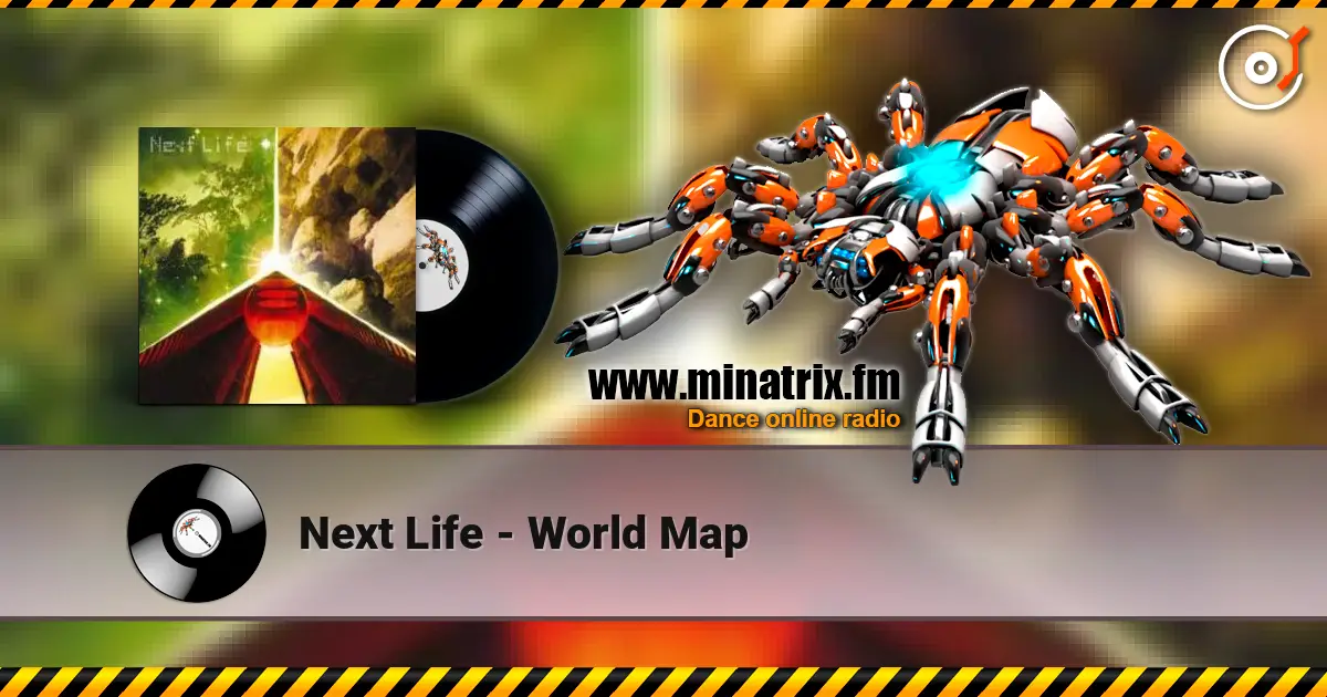 Next Life - World Map слушать онлайн в высоком качестве | Minatrix.FM