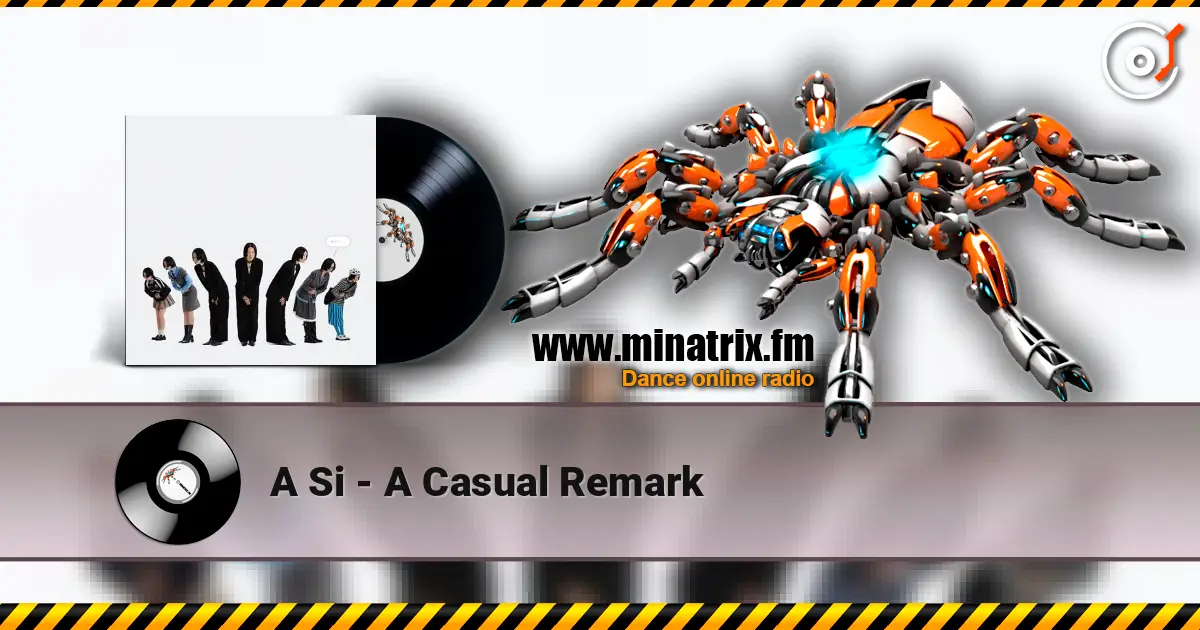 A Si - A Casual Remark слушать онлайн в высоком качестве | Minatrix.FM
