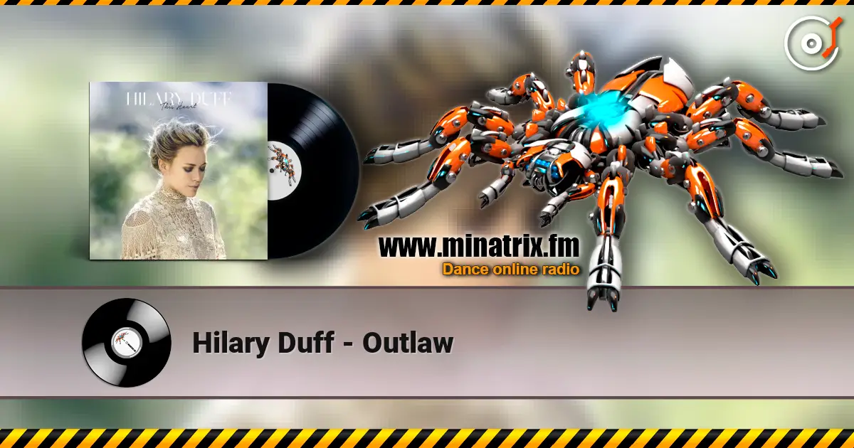 Hilary Duff - Outlaw слушать онлайн в высоком качестве | Minatrix.FM