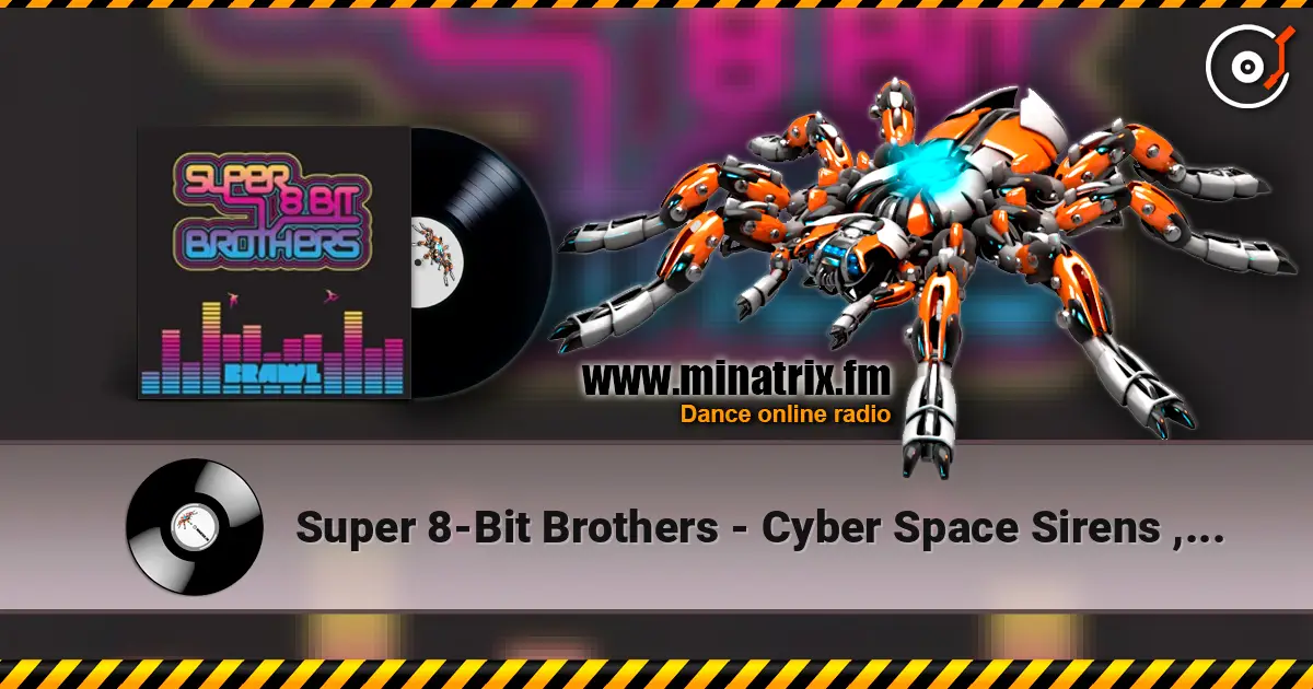 Super 8-Bit Brothers - Cyber Space Sirens , Computer Casanovas слушать онлайн в высоком качестве | Minatrix.FM