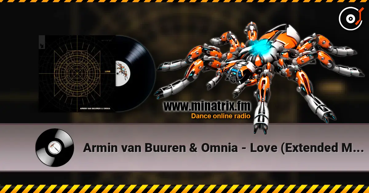 Armin van Buuren & Omnia - Love (Extended Mix) 在线收听高音质 | Minatrix.FM