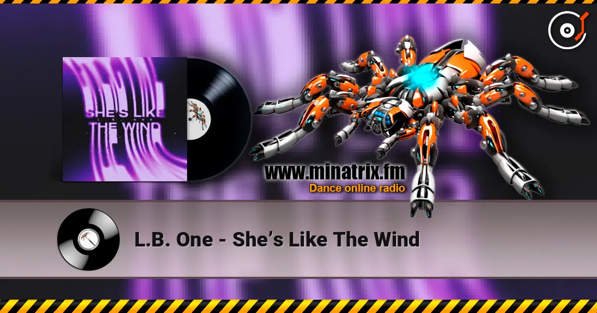 L.B. One - She’s Like The Wind слушать онлайн в высоком качестве | Minatrix.FM