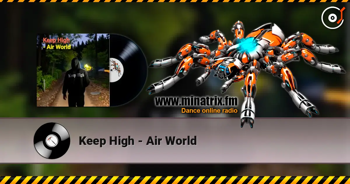 Keep High - Air World слушать онлайн в высоком качестве | Minatrix.FM