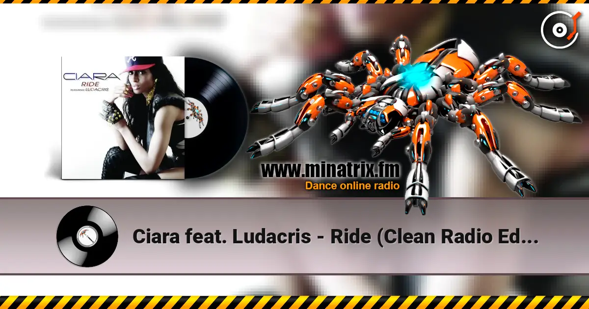 Ciara feat. Ludacris - Ride (Clean Radio Edit) слушать онлайн в высоком качестве | Minatrix.FM