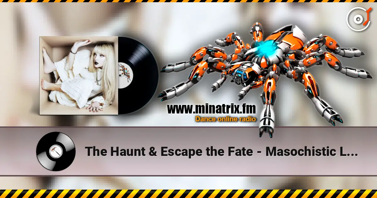 The Haunt & Escape the Fate - Masochistic Lovers слушать онлайн в высоком качестве | Minatrix.FM