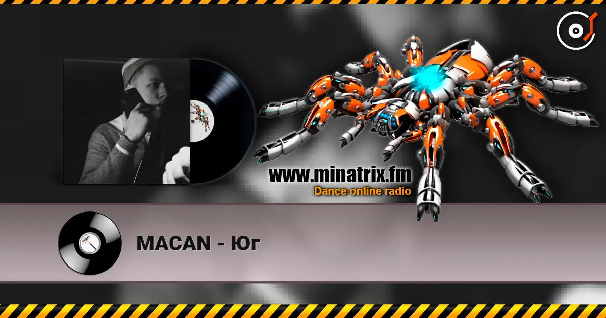 MACAN - Юг écouter en ligne en haute qualité | Minatrix.FM