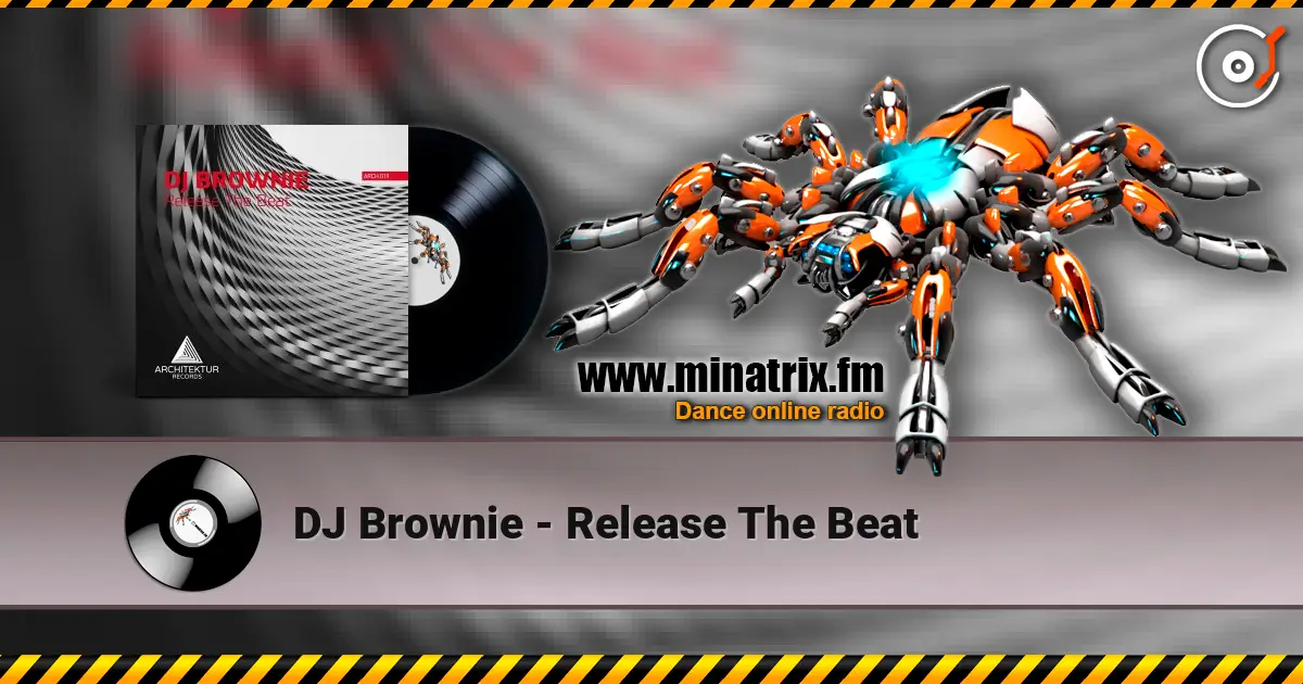 DJ Brownie - Release The Beat слушать онлайн в высоком качестве | Minatrix.FM