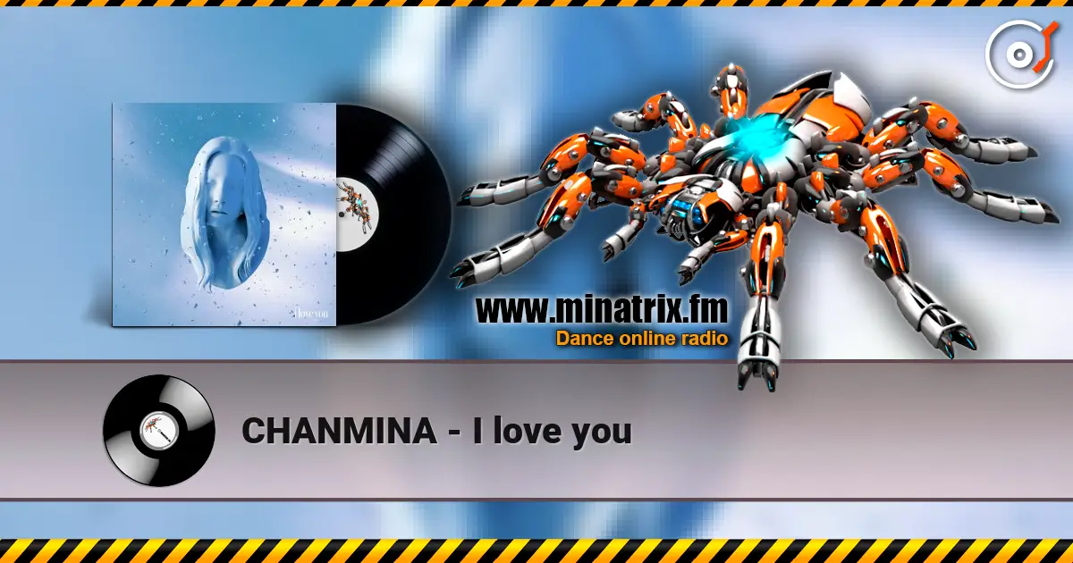 CHANMINA - I love you слушать онлайн в высоком качестве | Minatrix.FM