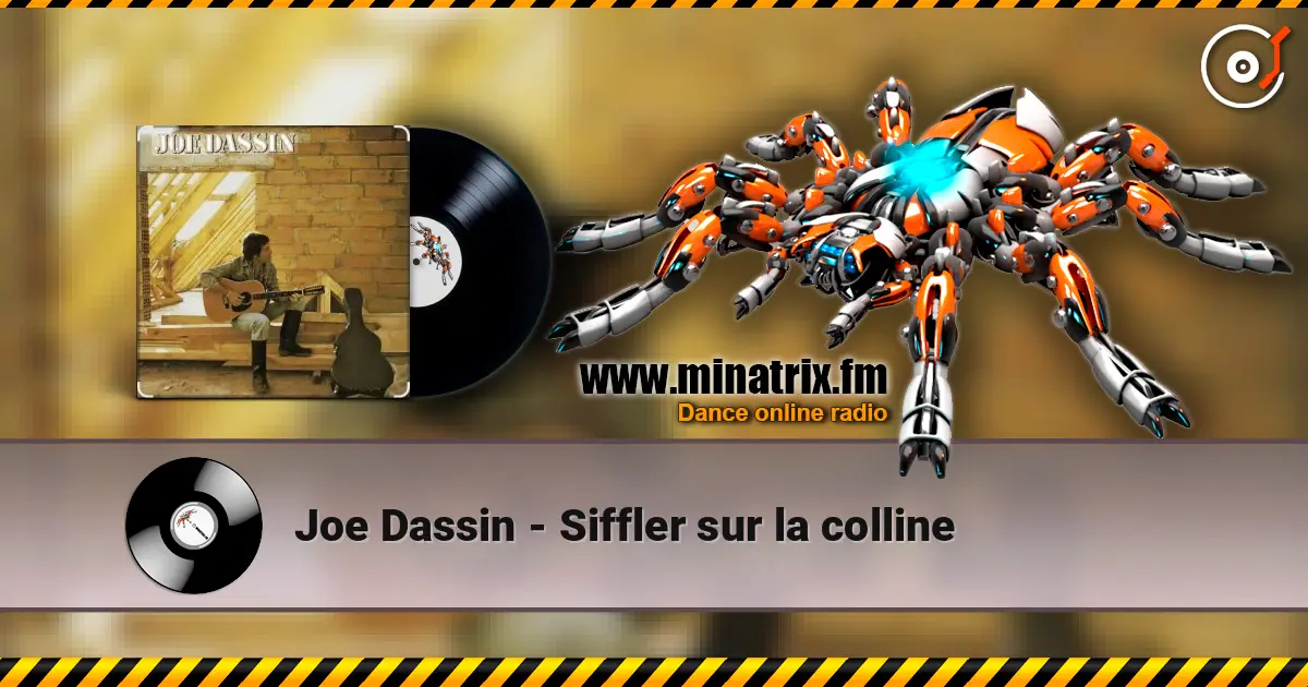 Joe Dassin - Siffler sur la colline слушать онлайн в высоком качестве | Minatrix.FM