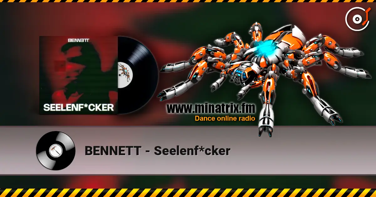 BENNETT - Seelenf*cker слушать онлайн в высоком качестве | Minatrix.FM