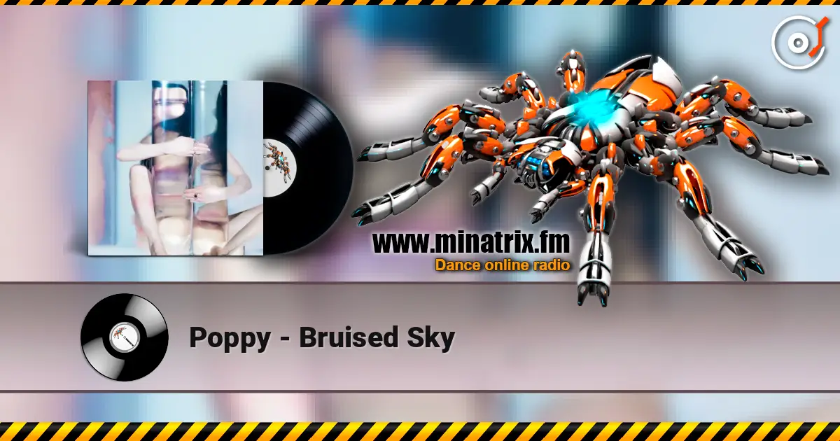 Poppy - Bruised Sky слушать онлайн в высоком качестве | Minatrix.FM
