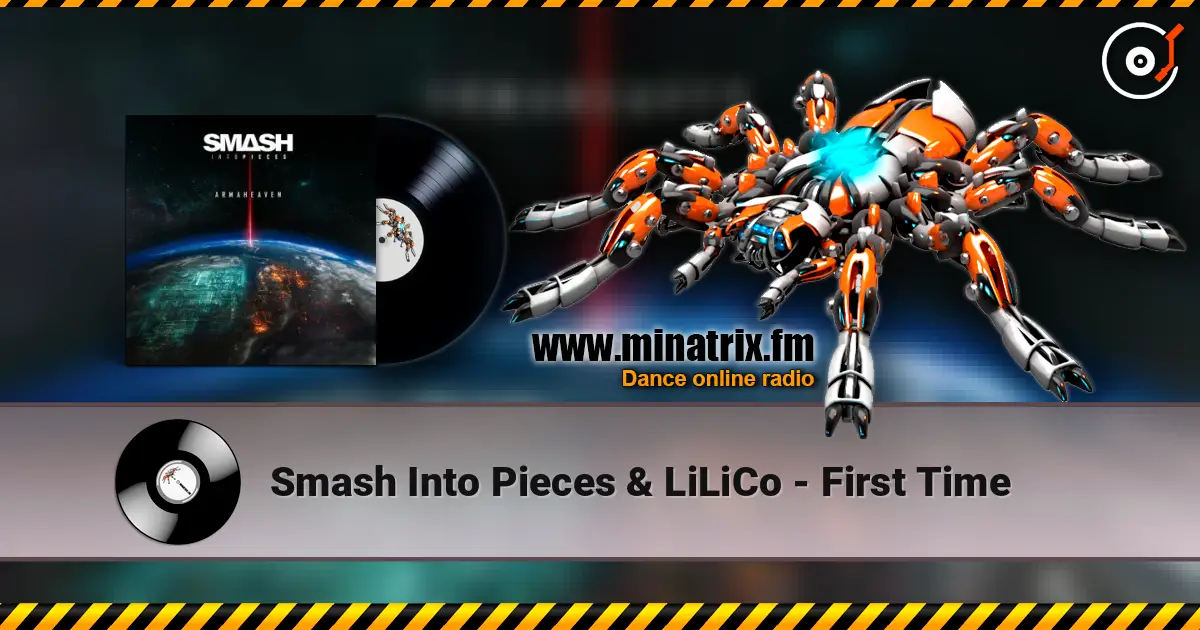 Smash Into Pieces & LiLiCo - First Time слушать онлайн в высоком качестве | Minatrix.FM