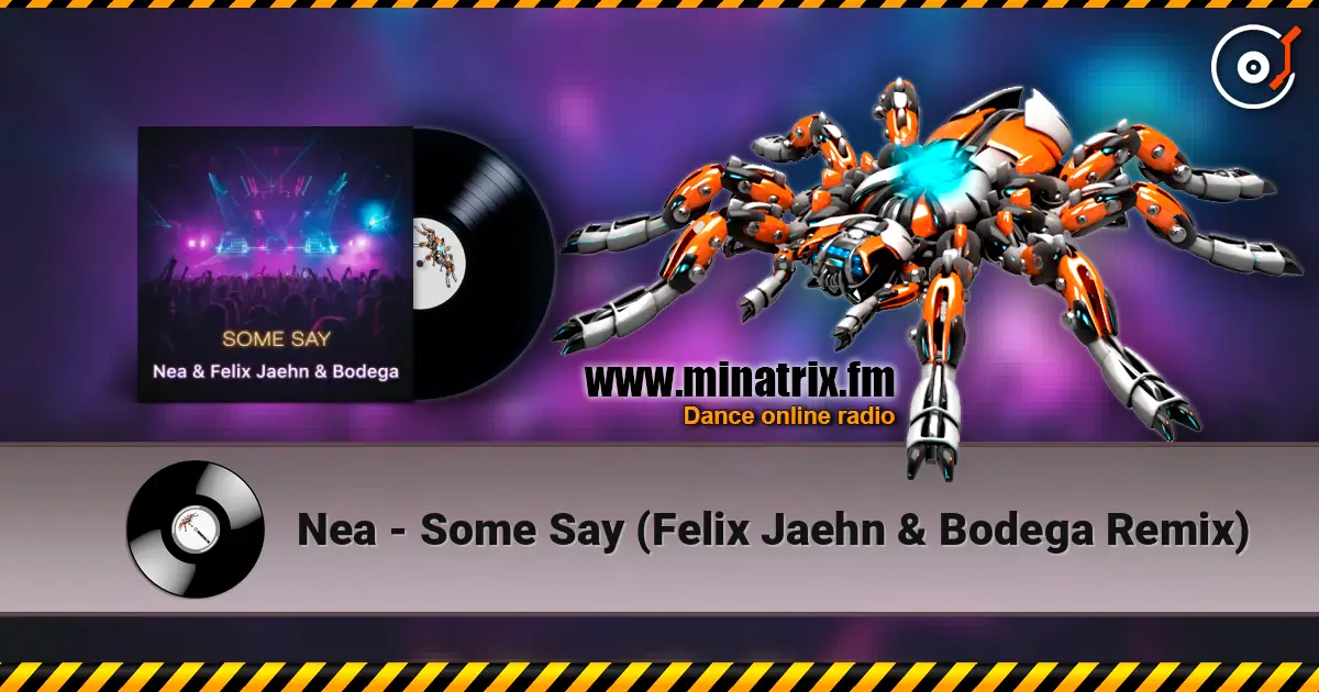 Nea - Some Say (Felix Jaehn & Bodega Remix) слушать онлайн в высоком качестве | Minatrix.FM