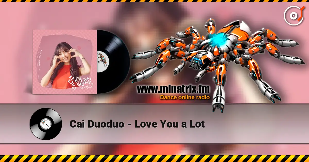 Cai Duoduo - Love You a Lot слушать онлайн в высоком качестве | Minatrix.FM