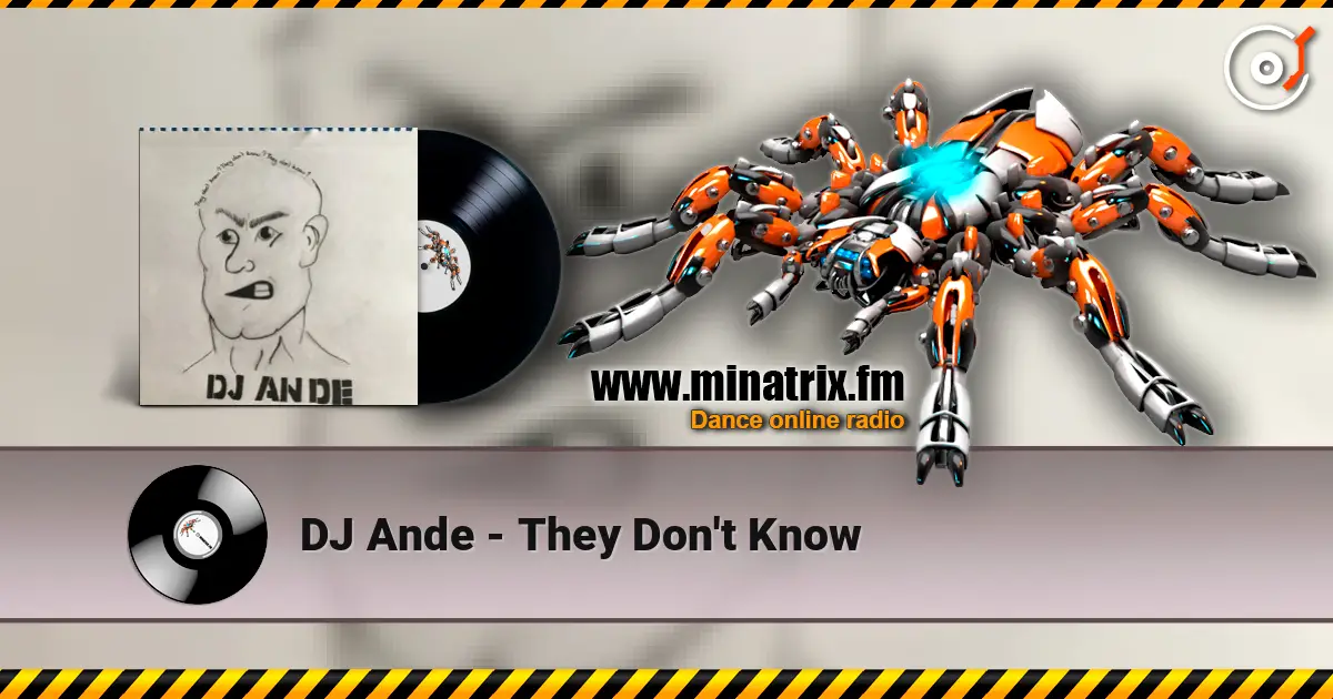 DJ Ande - They Don't Know слушать онлайн в высоком качестве | Minatrix.FM