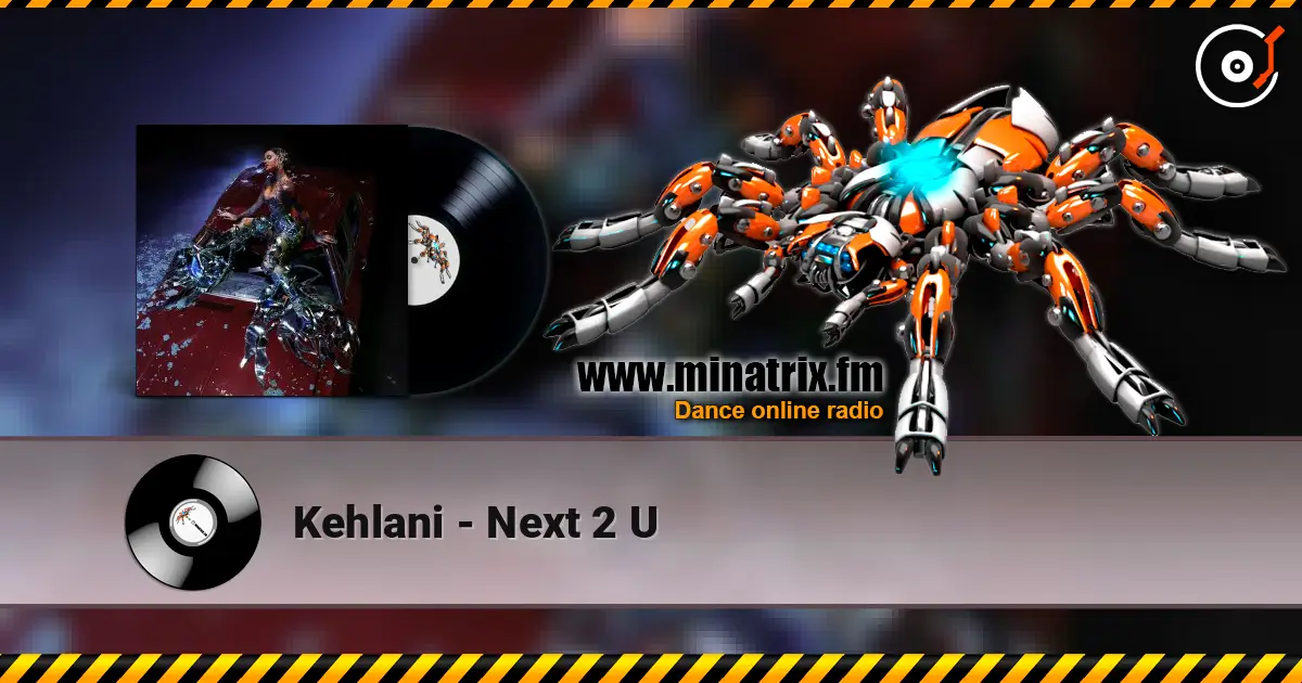 Kehlani - Next 2 U 在线收听高音质 | Minatrix.FM