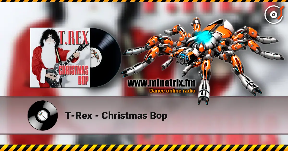 T-Rex - Christmas Bop слухати онлайн у високій якості | Minatrix.FM