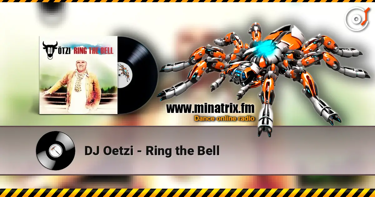 DJ Oetzi - Ring the Bell слушать онлайн в высоком качестве | Minatrix.FM