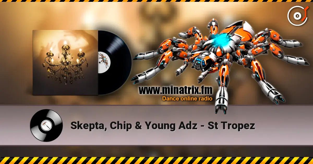 Skepta, Chip & Young Adz - St Tropez слушать онлайн в высоком качестве | Minatrix.FM