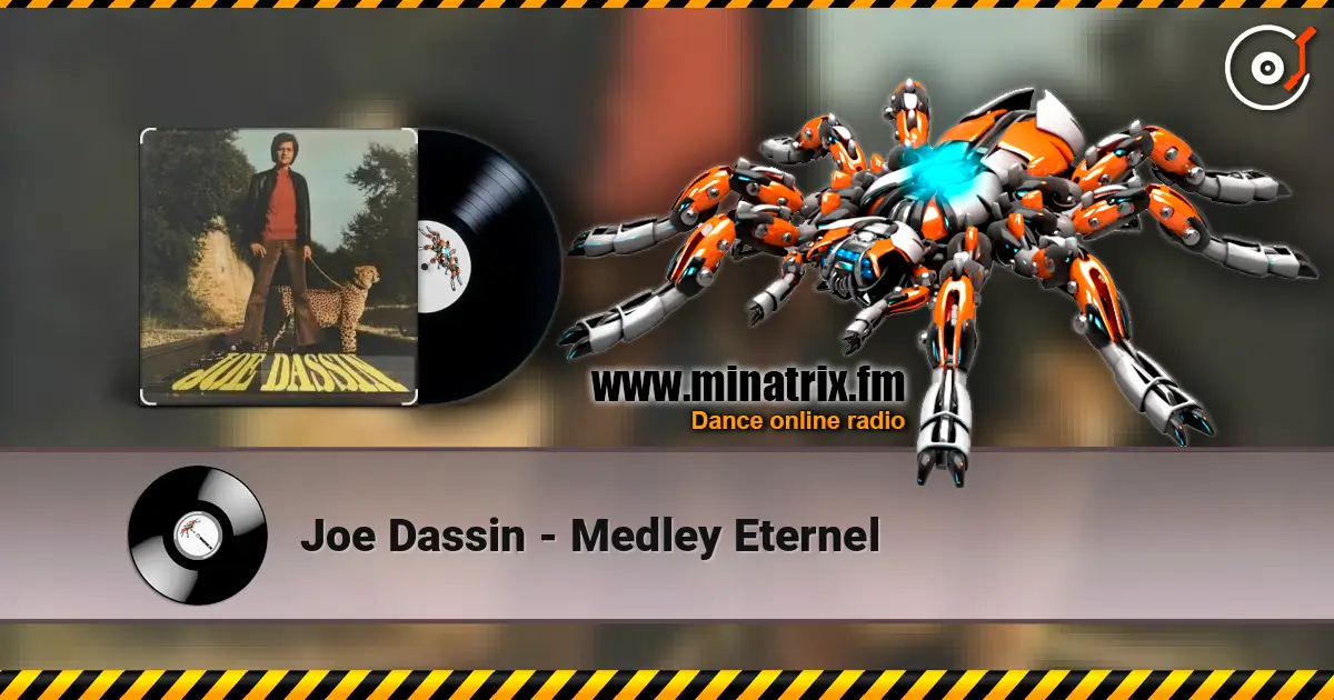 Joe Dassin - Medley Eternel слушать онлайн в высоком качестве | Minatrix.FM