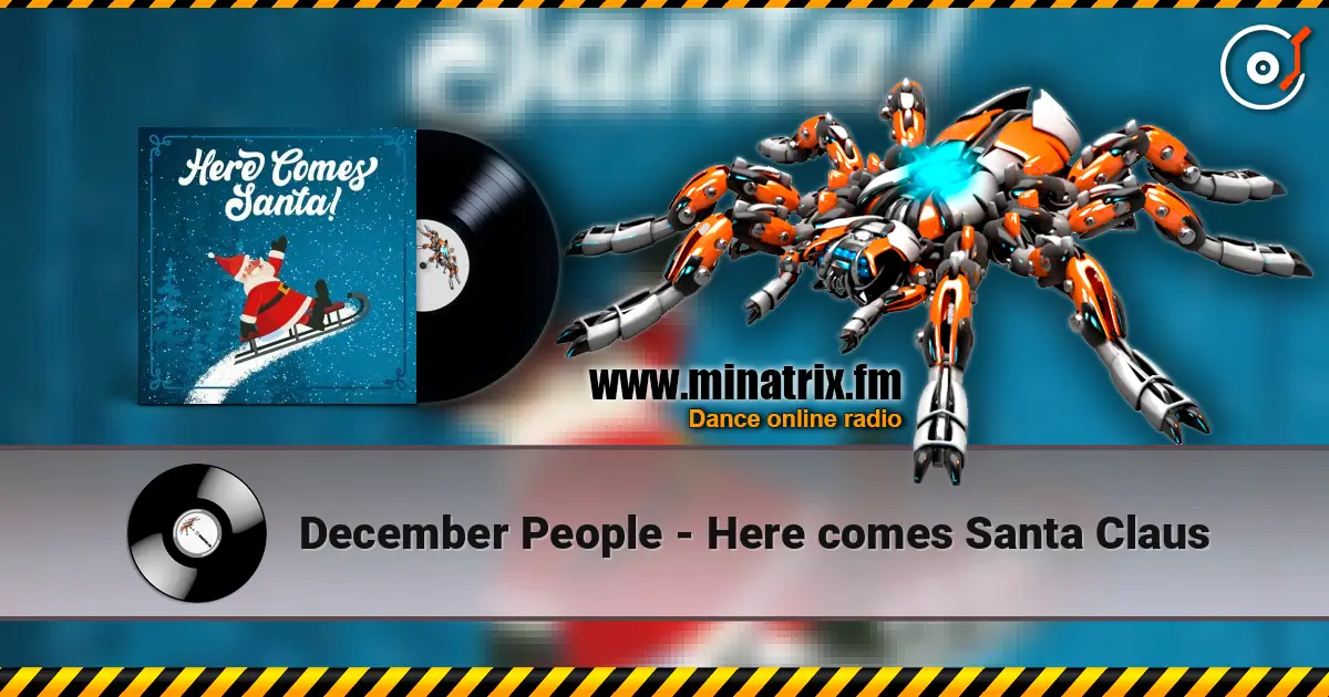 December People - Here comes Santa Claus слушать онлайн в высоком качестве | Minatrix.FM