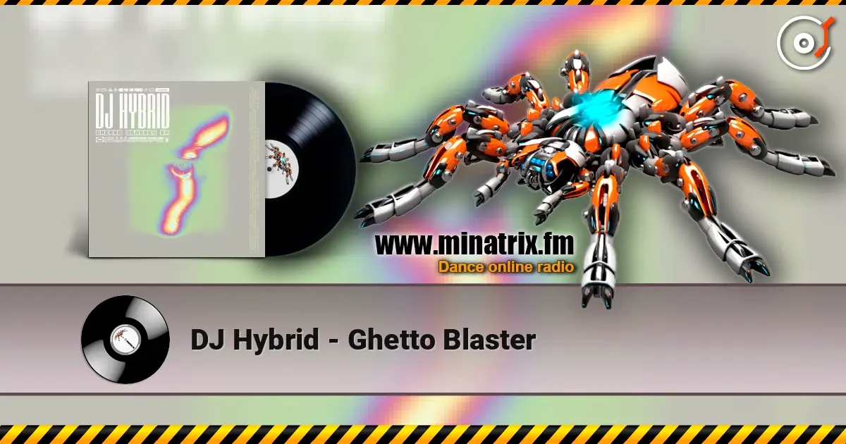 DJ Hybrid - Ghetto Blaster слушать онлайн в высоком качестве | Minatrix.FM
