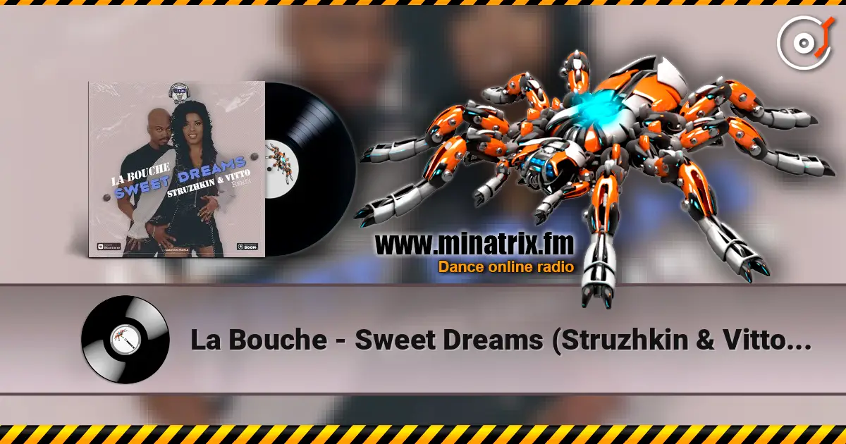 La Bouche - Sweet Dreams (Struzhkin & Vitto Remix) слушать онлайн в высоком качестве | Minatrix.FM