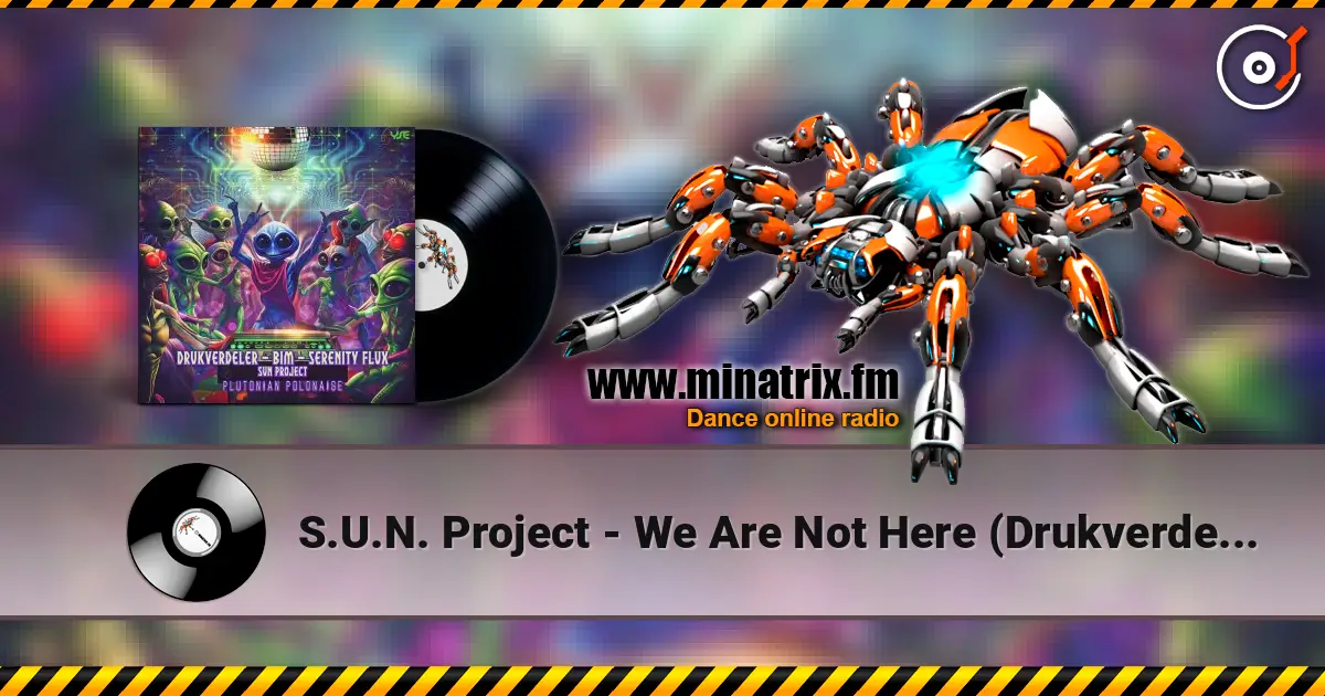 S.U.N. Project - We Are Not Here (Drukverdeler & DJ Bim Remix) слушать онлайн в высоком качестве | Minatrix.FM