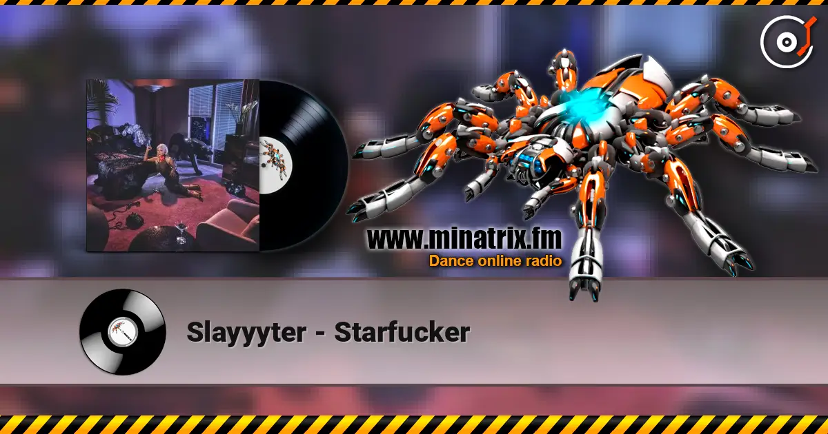 Slayyyter - Starfucker слушать онлайн в высоком качестве | Minatrix.FM