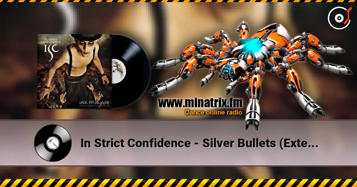 In Strict Confidence - Silver Bullets (Extended Version) écouter en ligne en haute qualité | Minatrix.FM