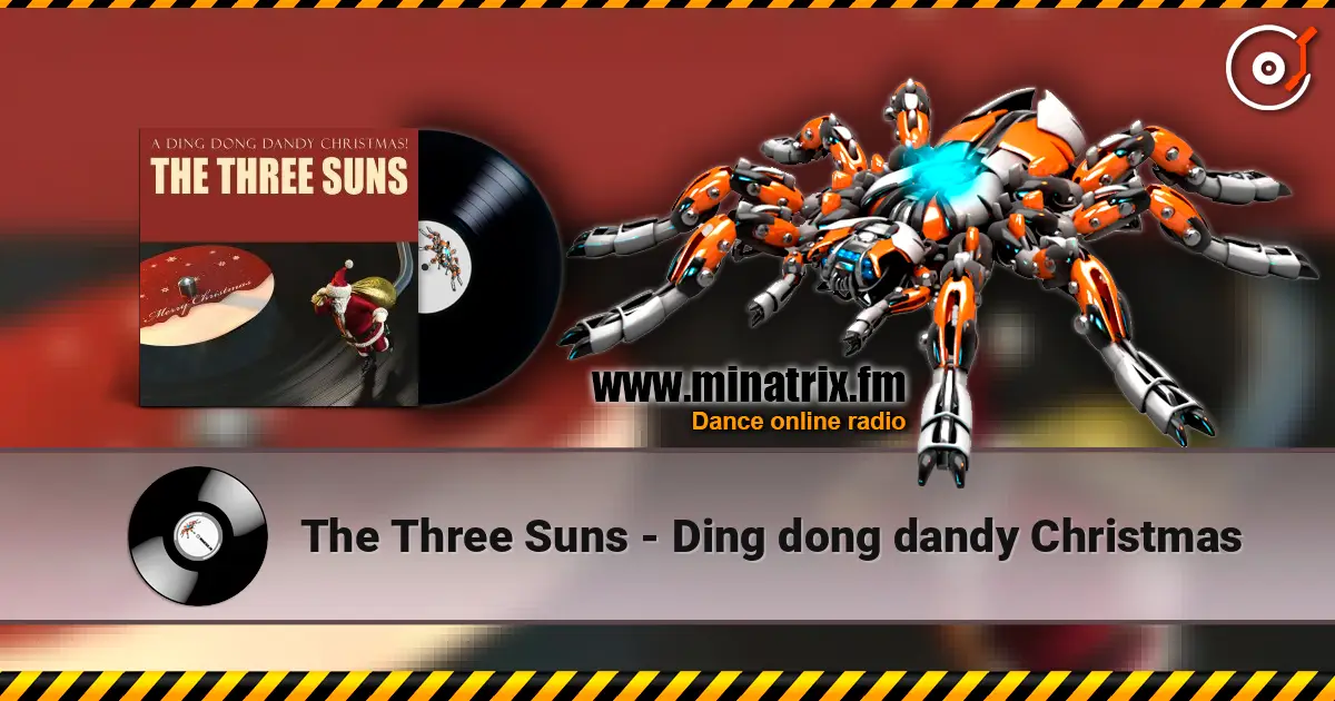The Three Suns - Ding dong dandy Christmas écouter en ligne en haute qualité | Minatrix.FM