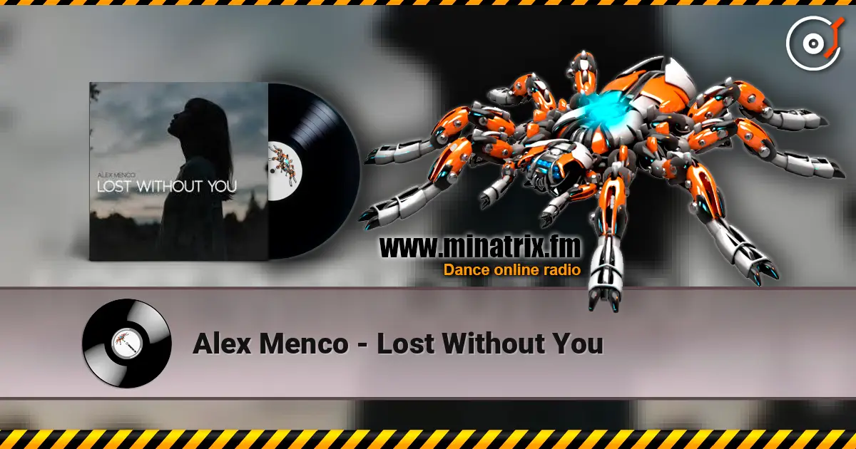 Alex Menco - Lost Without You écouter en ligne en haute qualité | Minatrix.FM