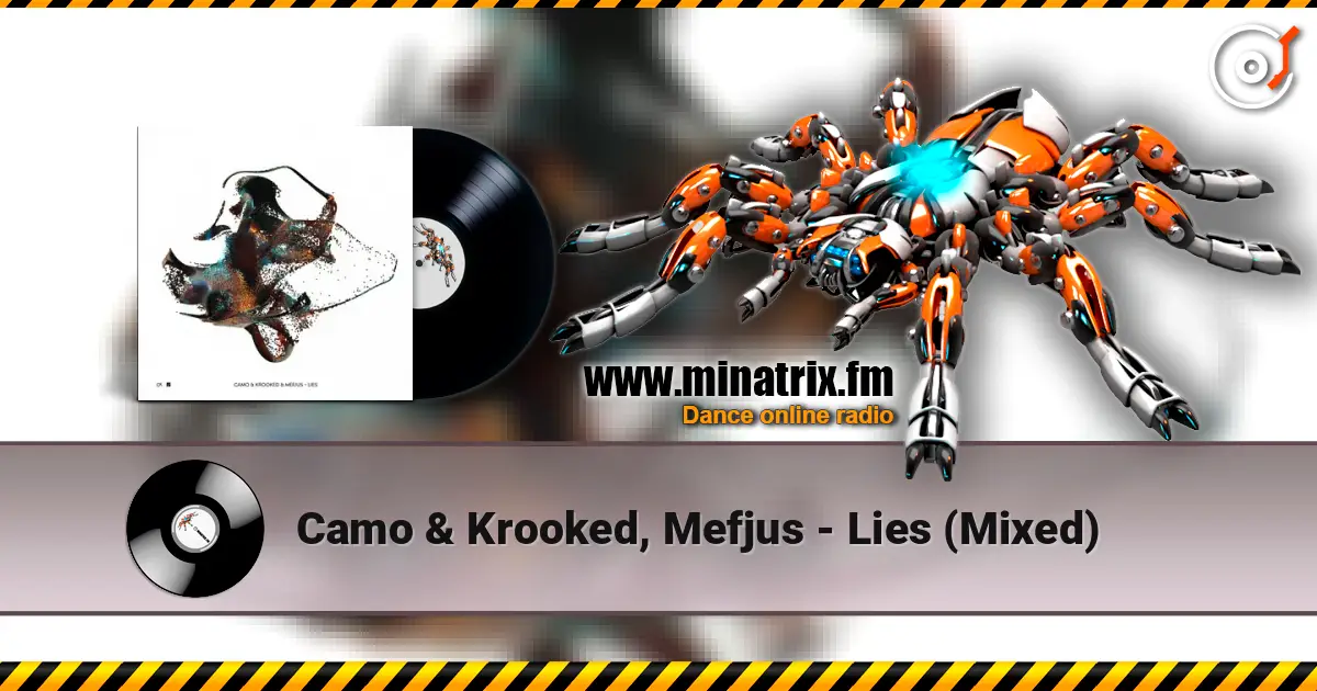 Camo & Krooked, Mefjus - Lies (Mixed) listen online in high quality | Minatrix.FM
