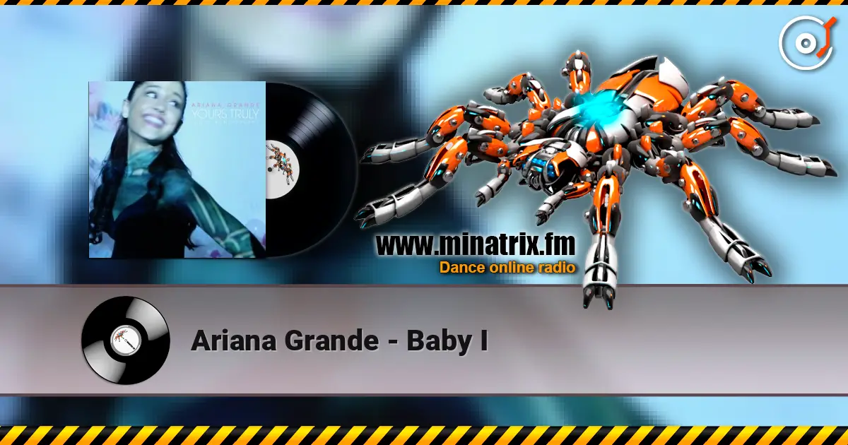 Ariana Grande - Baby I слухати онлайн у високій якості | Minatrix.FM