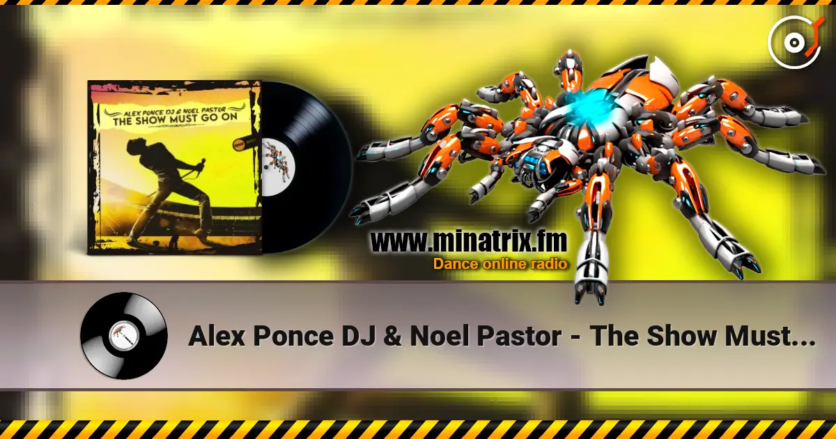 Alex Ponce DJ & Noel Pastor - The Show Must Go On escuchar en línea en alta calidad | Minatrix.FM