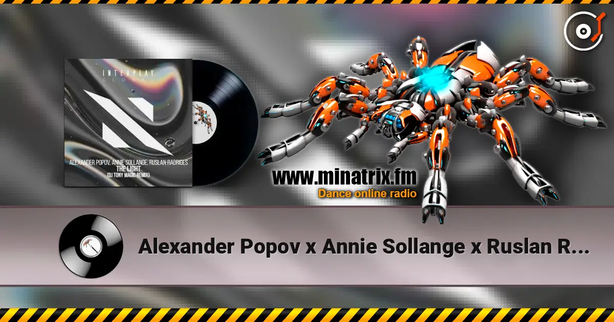 Alexander Popov x Annie Sollange x Ruslan Radriges - The Light (DJ Tony Magic Remix) слушать онлайн в высоком качестве | Minatrix.FM