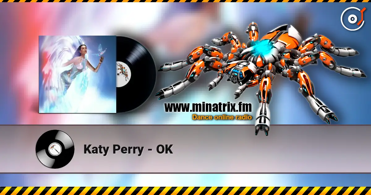 Katy Perry - OK escuchar en línea en alta calidad | Minatrix.FM