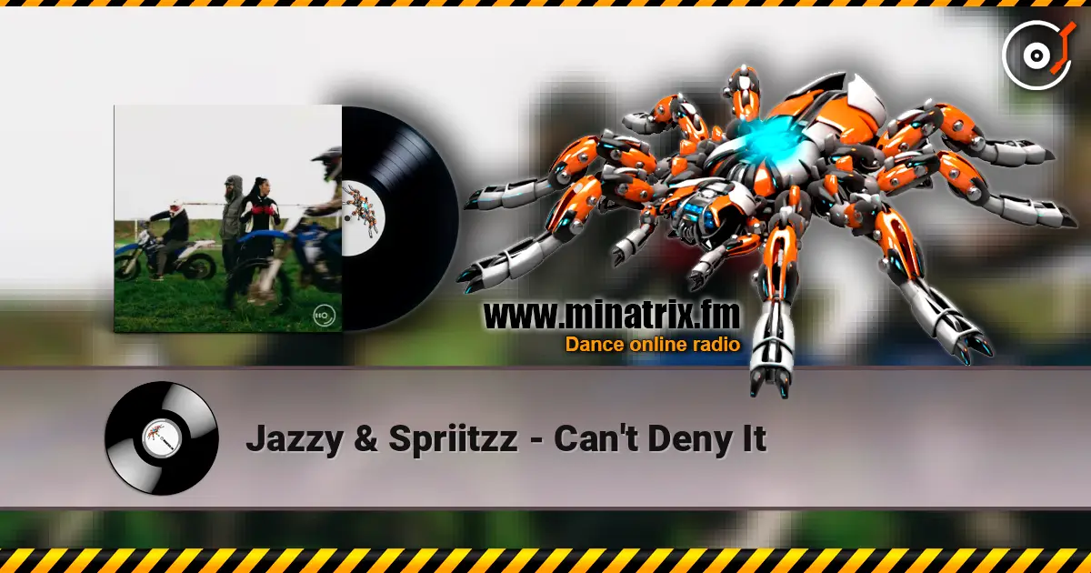 Jazzy & Spriitzz - Can't Deny It слушать онлайн в высоком качестве | Minatrix.FM