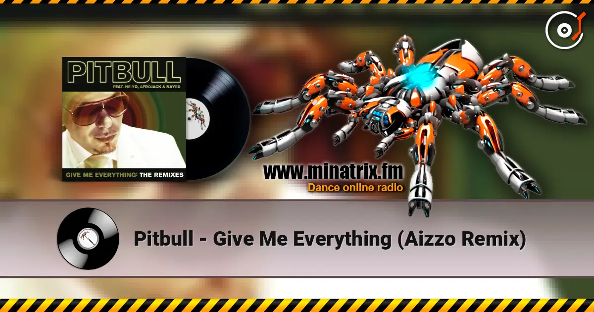 Pitbull - Give Me Everything (Aizzo Remix) слушать онлайн в высоком качестве | Minatrix.FM