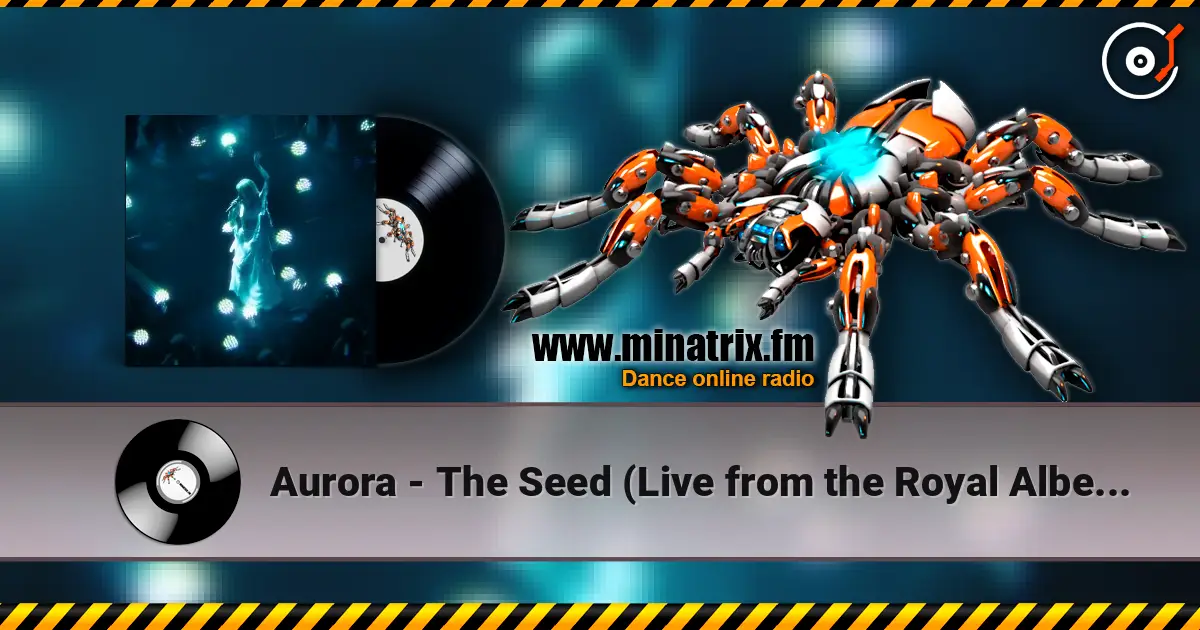 Aurora - The Seed (Live from the Royal Albert Hall) слушать онлайн в высоком качестве | Minatrix.FM
