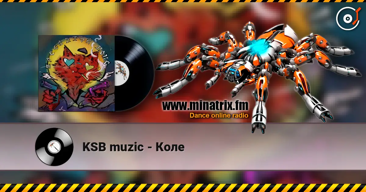 KSB muzic - Коле 在线收听高音质 | Minatrix.FM