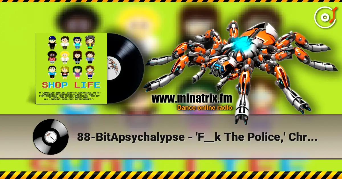 88-BitApsychalypse - 'F__k The Police,' Chris O'Grady écouter en ligne en haute qualité | Minatrix.FM