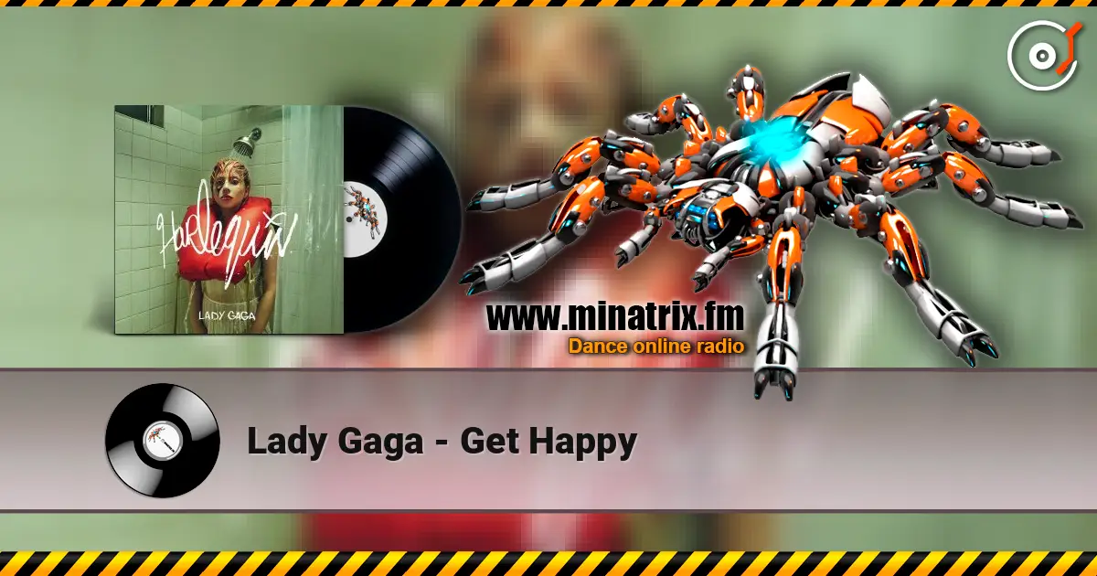 Lady Gaga - Get Happy слушать онлайн в высоком качестве | Minatrix.FM