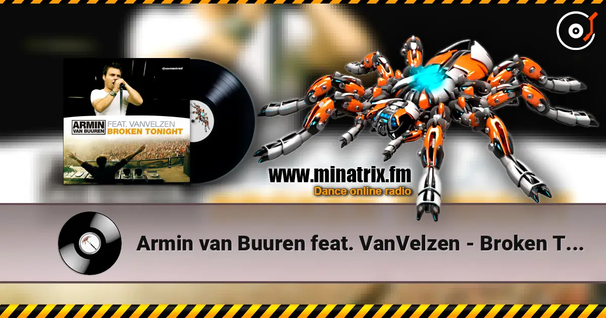 Armin van Buuren feat. VanVelzen - Broken Tonight слушать онлайн в высоком качестве | Minatrix.FM